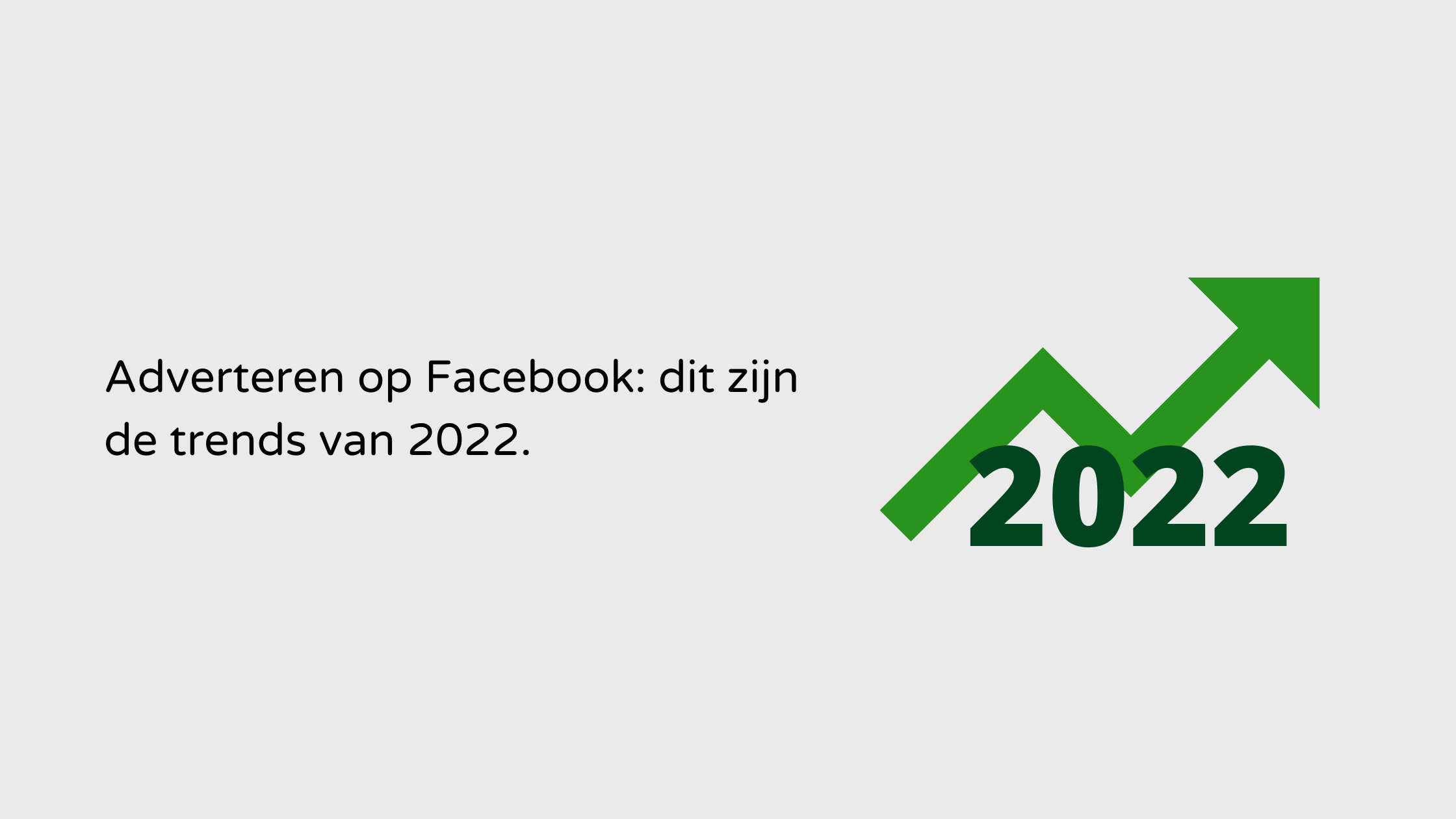 Blog facebook advertising trends van 2022 limburg venlo